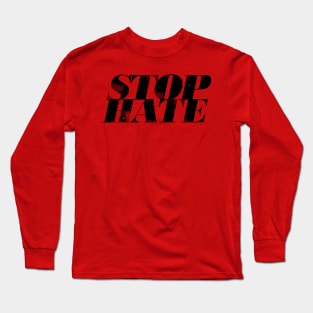 Stop Hate! #01 Long Sleeve T-Shirt